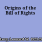 Origins of the Bill of Rights