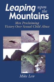 Leaping upon the mountains : men proclaiming victory over child abuse /