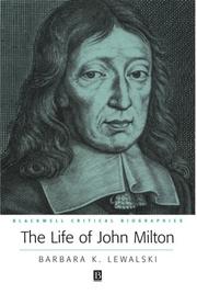 The life of John Milton : a critical biography /