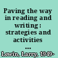 Paving the way in reading and writing : strategies and activities to support struggling students in grades 6-12 /