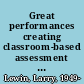 Great performances creating classroom-based assessment tasks /