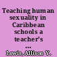 Teaching human sexuality in Caribbean schools a teacher's handbook /