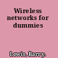 Wireless networks for dummies