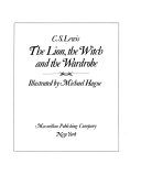 The lion, the witch and the wardrobe : a story for children /