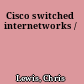 Cisco switched internetworks /