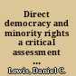 Direct democracy and minority rights a critical assessment of the tyranny of the majority in the American states /