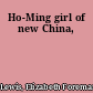 Ho-Ming girl of new China,