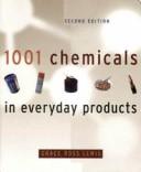 1001 chemicals in everyday products /