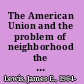 The American Union and the problem of neighborhood the United States and the collapse of the Spanish empire, 1783-1829 /