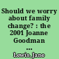 Should we worry about family change? : the 2001 Joanne Goodman lectures /