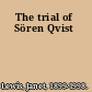 The trial of Sören Qvist