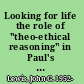 Looking for life the role of "theo-ethical reasoning" in Paul's religion /