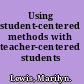 Using student-centered methods with teacher-centered students