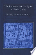 The construction of space in early China