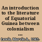 An introduction to the literature of Equatorial Guinea between colonialism and dictatorship /