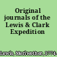 Original journals of the Lewis & Clark Expedition