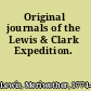 Original journals of the Lewis & Clark Expedition.