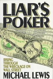 Liar's poker : rising through the wreckage on Wall Street /