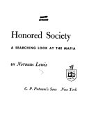 The honored society ; a searching look at the Mafia.