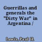 Guerrillas and generals the "Dirty War" in Argentina /
