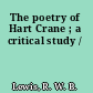 The poetry of Hart Crane ; a critical study /