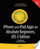 iPhone and iPad apps for absolute beginners, iOS5 edition