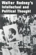 Walter Rodney's intellectual and political thought /