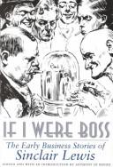 If I were boss : the early business stories of Sinclair Lewis /