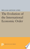 The evolution of the international economic order /