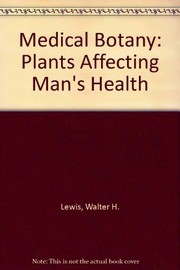 Medical botany : plants affecting man's health /