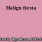 Malign fiesta