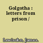 Golgotha : letters from prison /