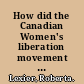 How did the Canadian Women's liberation movement emerge from the sixties student movements? the case of Simon Fraser University