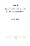 The years and hours of Emily Dickinson.