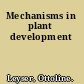 Mechanisms in plant development