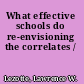 What effective schools do re-envisioning the correlates /