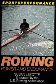 Rowing : power and endurance /