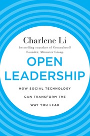 Open leadership : how social technology can transform the way you lead /