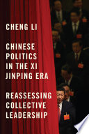 Chinese politics in the Xi Jinping era : reassessing collective leadership /