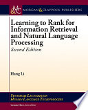 Learning to rank for information retrieval and natural language processing /