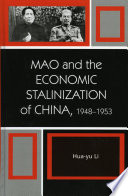 Mao and the economic Stalinization of China, 1948-1953 /