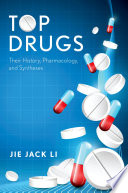 Top drugs : history, pharmacology, syntheses /