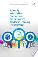 Scholarly information discovery in the networked academic learning environment