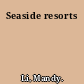 Seaside resorts