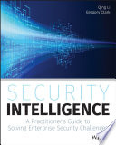 Security intelligence : a practitioner's guide to solving enterprise security challenges /