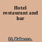Hotel restaurant and bar