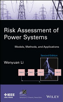 Risk assessment of power systems : models, methods, and applications /