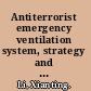 Antiterrorist emergency ventilation system, strategy and decision-making /