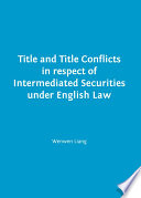 Title and title conflicts in respect of intermediated securities under English law /