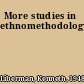 More studies in ethnomethodology